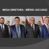ELEITA A MESA DIRETORA PARA O BIÊNIO 2021-2022